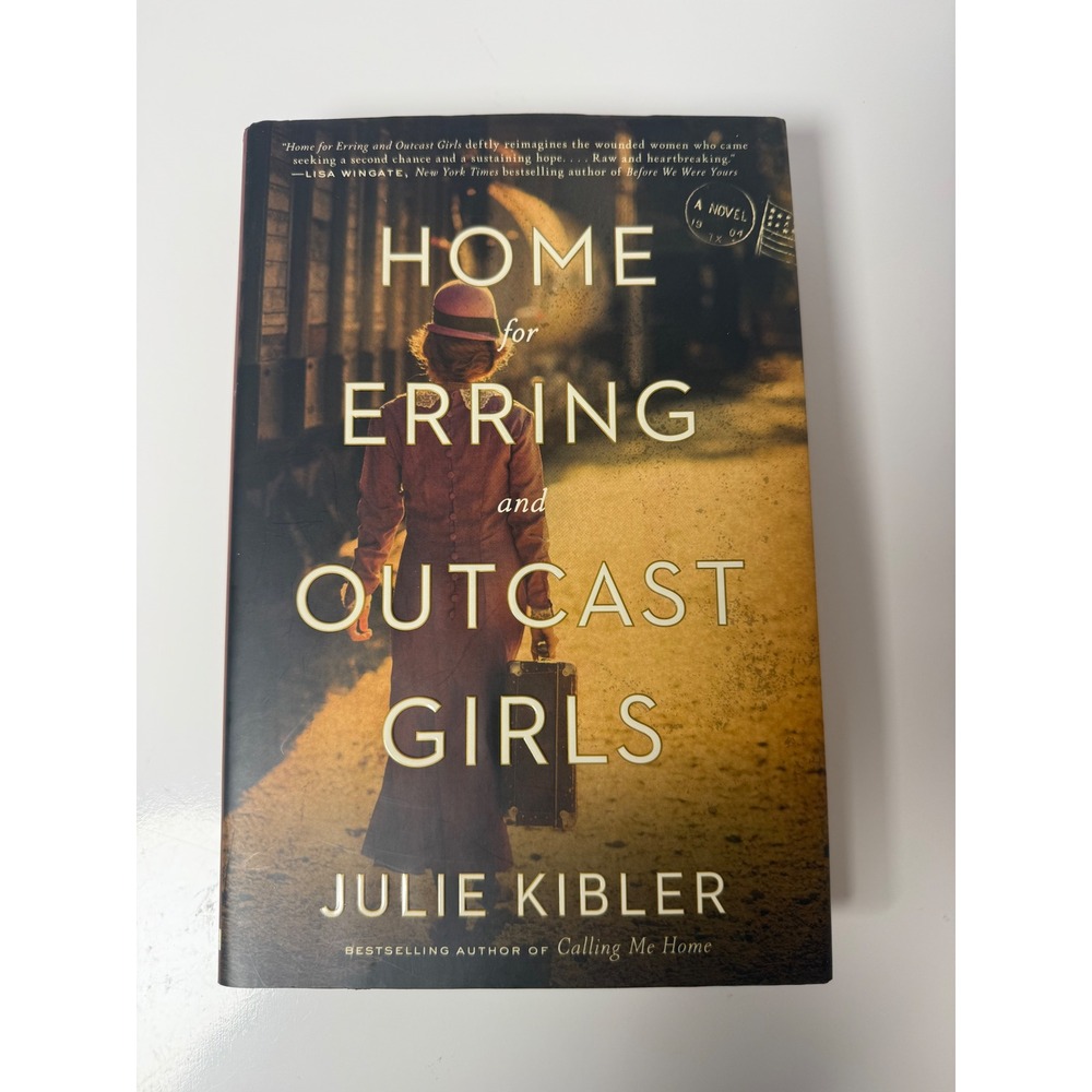Home for Erring and Outcast Girls by Julie Kibler Historical Fiction Paperback